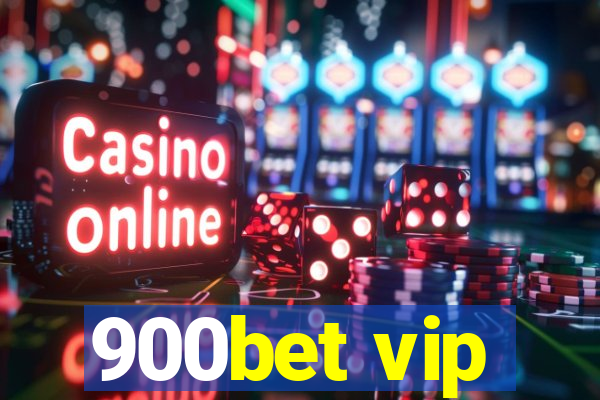 900bet vip